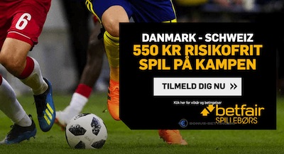 Danmark Schweiz Betfair risikofrit