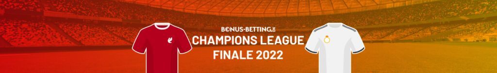 champions league finale 2022 bonus betting