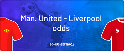 Manchester United - Liverpool odds